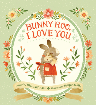 Bunny Roo, I Love You