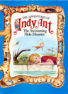 The Swimming Hole Disaster (Adventures of Andy Ant Ser : Vol 2)