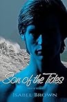 Son of the Tides by Isabel  Brown
