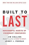 Built to Last: Successful Habits of Visionary Companies