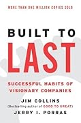 Built to Last: Successful Habits of Visionary Companies (Good to Great, 2) 