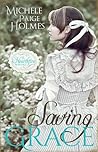 Saving Grace by Michele Paige Holmes