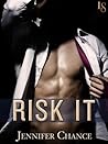 Risk It by Jennifer Chance