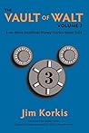 The Vault of Walt, Volume 3: Even More Unofficial Disney Stories Never Told The Vault of Walt, Volume 3: Even More Unofficial Disney Stories Never Told