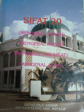 Sifat 20 (Mengenal Allah, Rasul, Malaikat dan Alam)