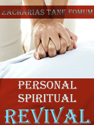 Personal Spiritual Revival (Practical Helps For The Overcomers Book 4)