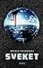Sveket (Sveket, #1)