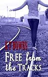 Free From the Tracks (Troubled #1)