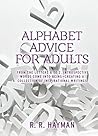 Alphabet Advice for Adults by R.R. Hayman