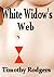 White Widow's Web by Timothy Rodgers