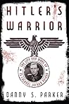 Hitler's Warrior:...