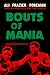 Bouts of Mania: Ali, Frazier, and Foreman--and an America on the Ropes