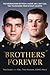 Brothers Forever: The Endur...
