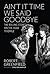 Ain't It Time We Said Goodbye: The Rolling Stones on the Road to Exile