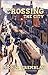 Crossing the City (Desrosiers Diaspora #2)