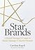 Star Brands: A Brand Manager's Guide to Build, Manage & Market Brands