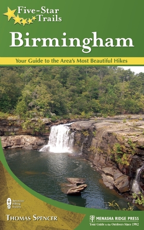 Five-Star Trails: Birmingham: Your Guide to the Area's Most Beautiful Hikes (Paperback)
