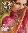 Noro Lace: 30 Exquisite Knits (Knit Noro Collection)