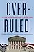 Overruled: The Long War for...
