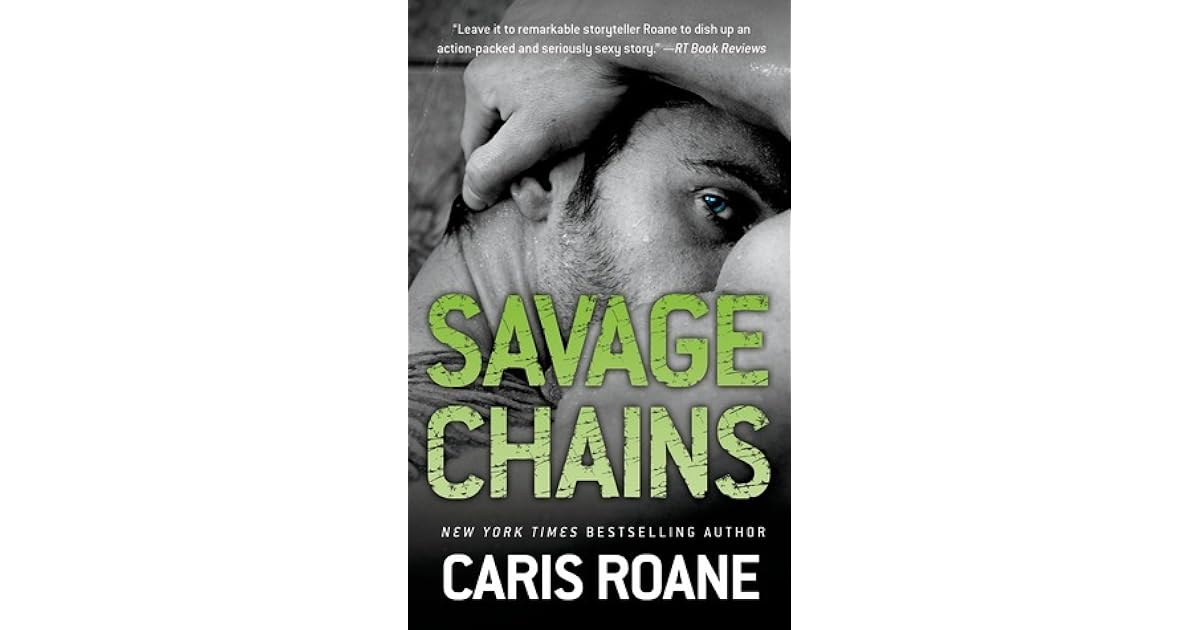 Savage Chains (Men in Chains, #1.5-1.7) by Caris Roane