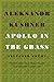 Apollo in the Grass: Selected Poems