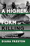 A Higher Form of Killing by Diana Preston