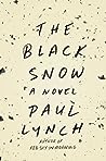 The Black Snow by Paul    Lynch