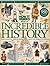 How It Works The Book of Incredible History Everything You Ne... by Imagine Publishing