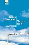 Tor zur Welt: Fußball als Realitätsmodell Tor zur Welt: Fußball als Realitätsmodell