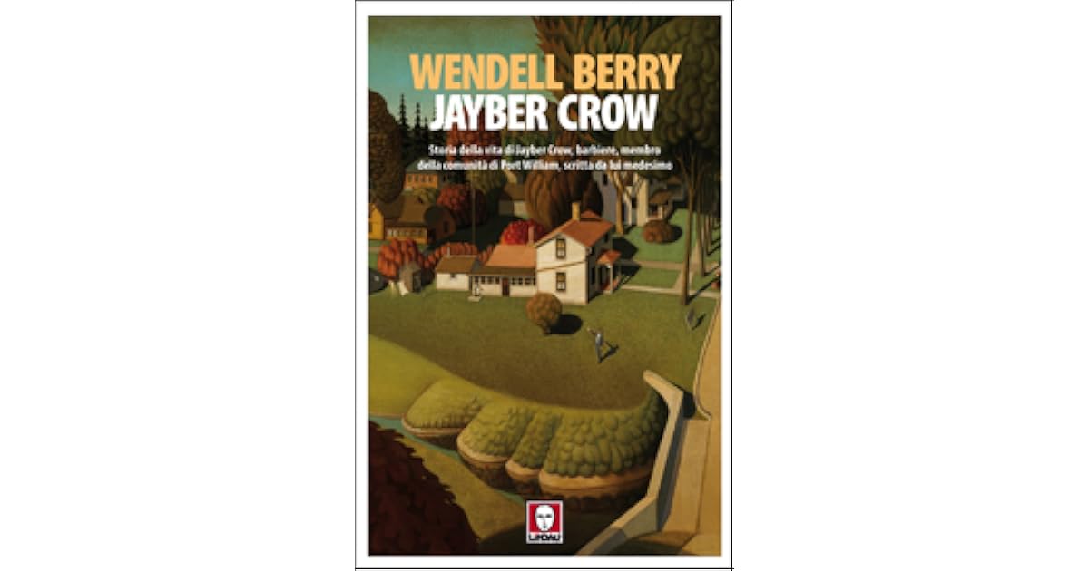 Jayber Crow storia della vita di Jayber Crow, barbiere, membro della