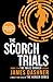 The Scorch Trials (The Maze...