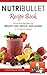 Nutribullet: Recipe Book