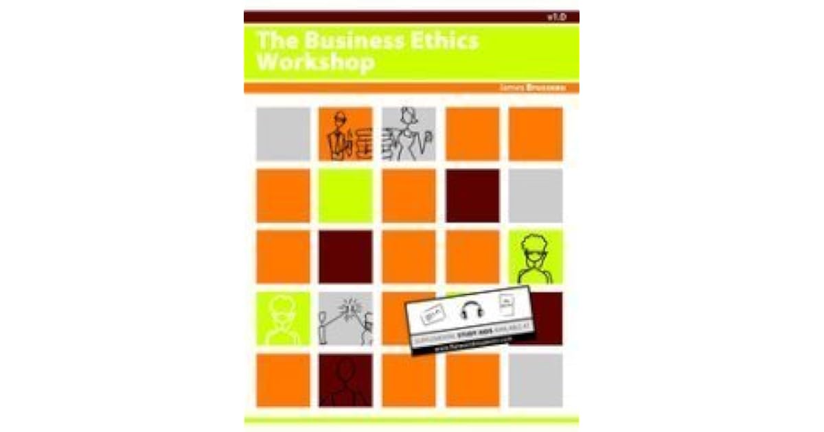 BUSINESS ETHICS by James Brusseau