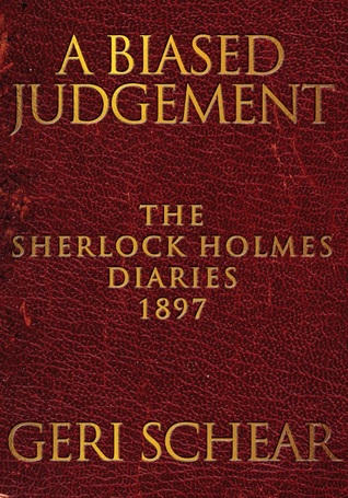 A Biased Judgement: The Sherlock Holmes Diaries 1897