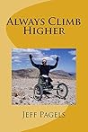 Always Climb Higher Always Climb Higher