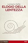 Elogio della lent...