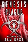 Genesis Plague: Episode 1