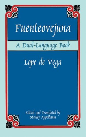 Fuenteovejuna: A Dual-Language Book - English and Spanish Edition