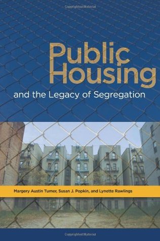 Public Housing and the Legacy of Segregation (Urban Institute Press)
