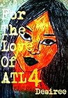 For the Love of ATL (For the Love of ATL #4) Book cover for For the Love of ATL (For the Love of ATL #4)