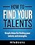 How To Find Your Talents and Strengths ("How To" Books)