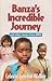 Banza's Incredible Journey ...