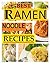 BEST Ramen Noodle Recipes: EASY NOODLE RECIPES (1)