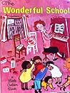 The Wonderful School by May Justus