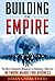 Building an Empire:The Most...