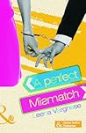 A Perfect Mismatch