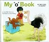 My "o" book (My first steps to reading) My "o" book (My first steps to reading)