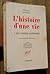 L'histoire d'une vie Les années lointaines