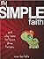 My Simple Faith (and why some tortoises drive Ferraris)