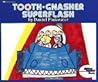 Tooth-Gnasher Superflash (Reading Rainbow)